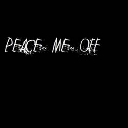 Peace Me Off : I Gotta Peace